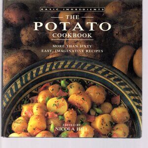 The Potato Cookbook: More Than Sixty Easy, Imaginative Recipes